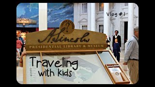 Abraham Lincoln Presidential Museum - Traveling with Kids Vlog #1