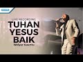 Welyar Kauntu - Tuhan Yesus Baik (Live)