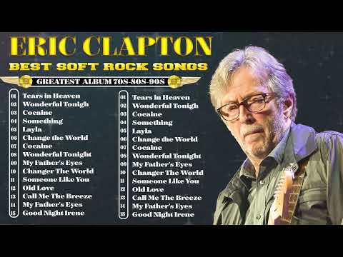 Eric Clapton - Best of Greatest Hits Full Album 2024