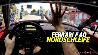 Ferrari F40 LM + Nordschleife = ABSOLUTELY BRUTAL!