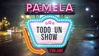 Imaginativa: Pamela Todo un Show