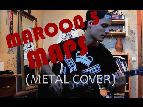 Maroon 5 - Maps (Metal cover by VIT of An Argency)