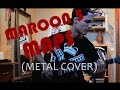 Maroon 5 - Maps (metal cover) 