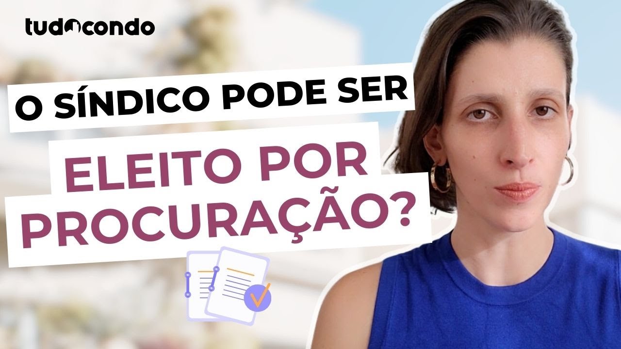 O síndico pode ser eleito por procuração?