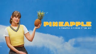Pineapple - Official Trailer