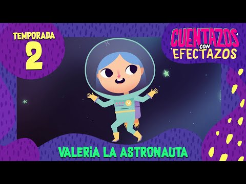 VALERIA LA ASTRONAUTA