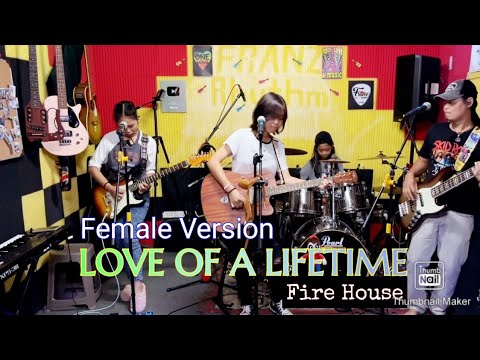 LOVE OF A LIFETIME_Fire House FEMALE VERSION @FRANZRhythm Family Band COVER