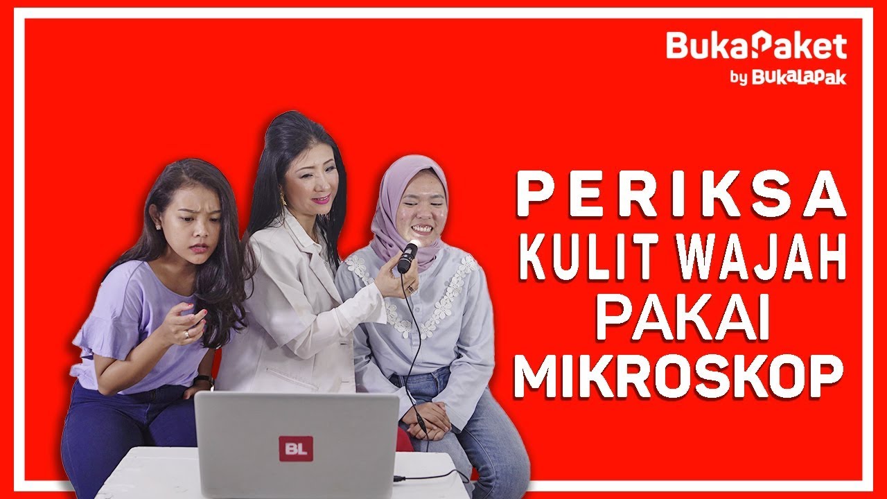 Cek Kondisi Kulit Wajah Pakai Digital Mikroskop feat. Juliana Yu & Ririe Prams | BukaPaket for Her