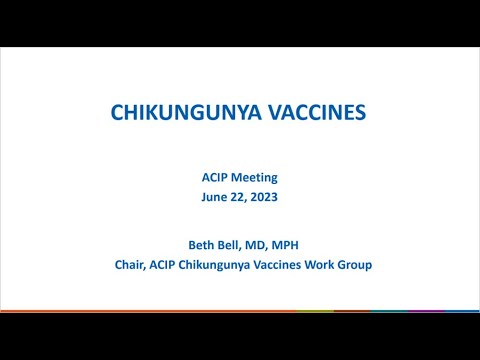June 2023 ACIP Meeting - Chikungunya Vaccine