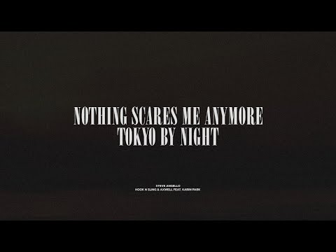 Nothing Scares Me Anymore / Tokyo By Night