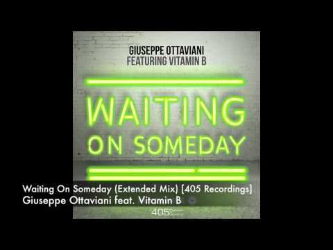 Giuseppe Ottaviani feat. Vitamin B - Waiting On Someday (Extended Mix) [405 Recordings]