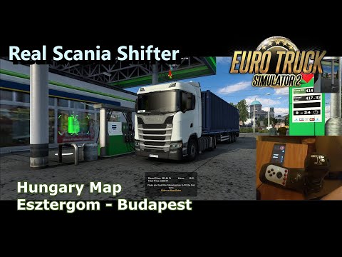 ETS2 with real Scania shifter / Hungary Map / Esztergom - Budapest