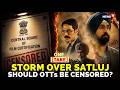 Satluj Banned Diljit Dosanjh S Movie Pulled Down OTT Censorship Row Free Speech Vs Regulation