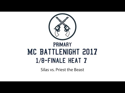 1/8-Finale Heat 7 Silas vs. Priest the Beast Primary MC Battlenight 2017
