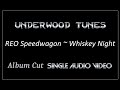 REO Speedwagon ~ Whiskey Night ~ 1973 ~ Single Audio Video