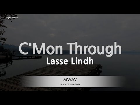 Lasse Lindh-C'Mon Through (Karaoke Version)