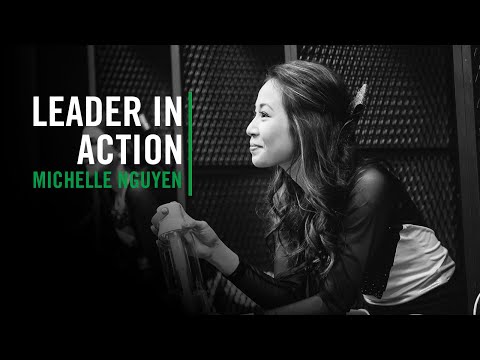 Overcoming Obstacles and Setting Examples | Michelle Nguyen, Leader in Action