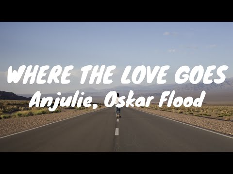 Anjulie ft. Oskar Flood - Where The Love Goes (Tradução)