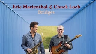 Eric Marienthal & Chuck Loeb "Crossing" from "Bridges"