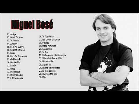 Las 20 Mejores canciones de Miguel Bosé - Miguel Bosé Sus Mejores Éxitos
