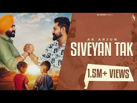Siveyan Tak (Official Video) AK Arjun | Jassi X | Raman Sitara | New Punjabi Song 2024