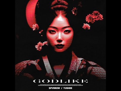 SPVRROW  - Godlike w/ YUSHEE