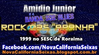Emídio Batista (Amidio Junior Com a Banda SOS Blues) - Rock das "ARANHA" - 1999 no SESC de Roraima