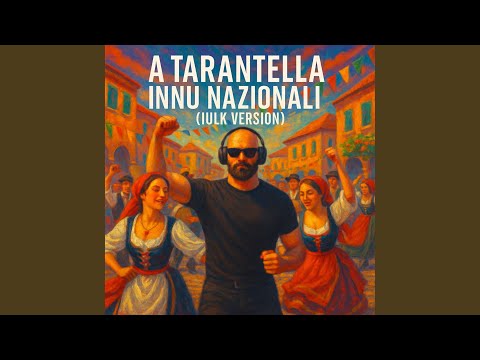 A tarantella innu nazionali (IULK VERSION)