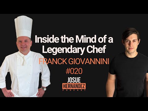 #20 Franck Giovannini: Inside the Mind of a Legendary Chef