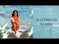 Daniela Romo | La Última En Tu Vida