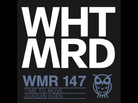 Joaquin Koen - Time To Move (Original Mix)