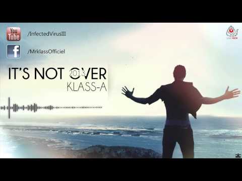 04. Klass-A - 7kayt L'Bad Boy (V2) - MIXTAPE ITS NOT OVER 2013