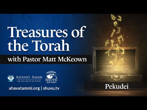 Treasures of the Torah Parashat Pekudei