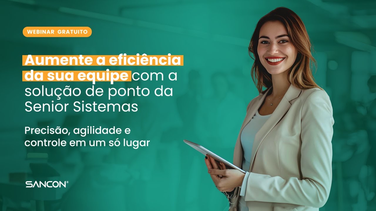 [Webinar] Aumente a eficiência da sua equipe com a solução de ponto da Senior Sistemas