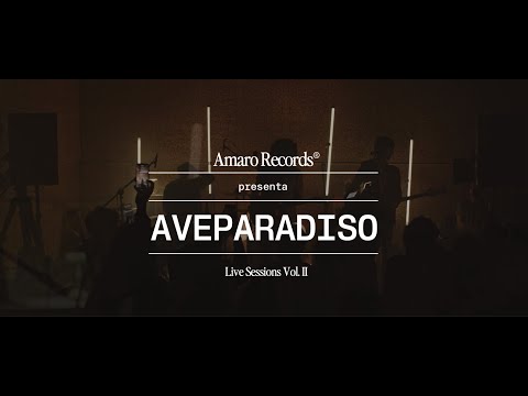 AVEPARADISO @ AMARO RECORDS Live Sessions Vol. II presentada por Tequila Don Julio