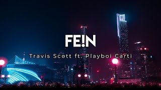 Travis Scott - FE!N (Lyrics) ft. Playboi Carti | Just come outside for the night