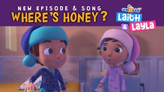 Where&#39;s Honey? - Laith &amp; Layla (Ep3)