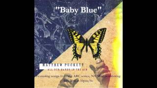 Matthew Puckett - Baby Blue (New Album Out On iTunes!)