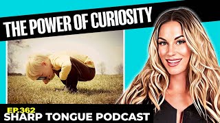 The Power Of Curiosity | Jessimae Peluso | Sharp Tongue Podcast Ep. 362