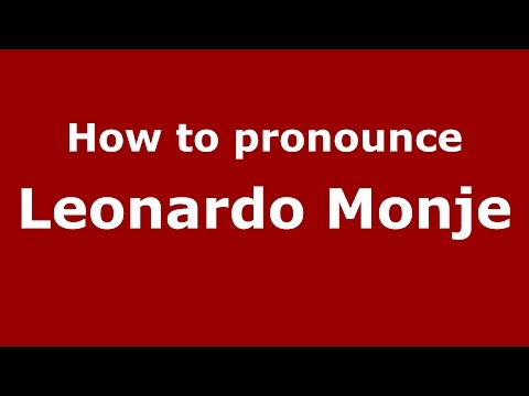 How to pronounce Leonardo Monje (Spanish/Argentina) - PronounceNames.com