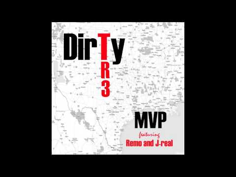 Dirty Tre-MVP featuring Remo and J-Real