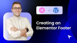 8. Creating an Elementor Footer