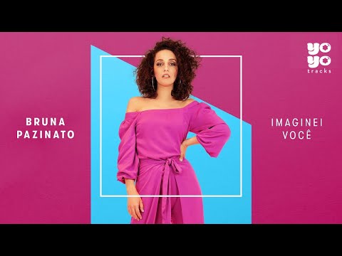 Imaginei Você - Bruna Pazinato
