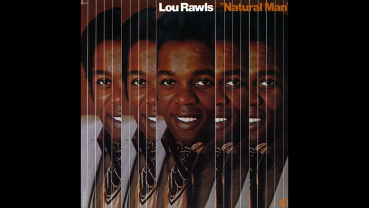 LOU RAWLS * Natural Man 1971 HQ - YouTube