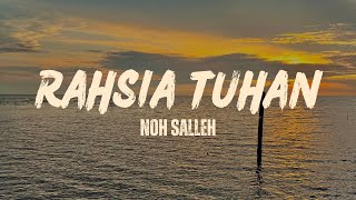 Download lagu Rahsia Tuhan - Noh Salleh (lyrics) mp3