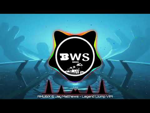 AMU6iX & Jay Matthews - Legend (Jump VIP)