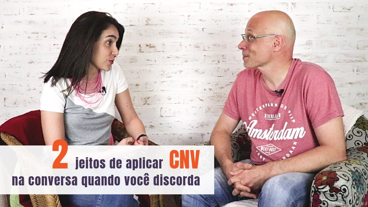 2 jeitos de aplicar CNV numa conversa quando você DISCORDA (CNV na Prática)