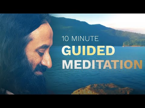 10 Minute Guided Mindfulness Meditation | Sit By the Lake With Gurudev Sri Sri Ravi Shankar