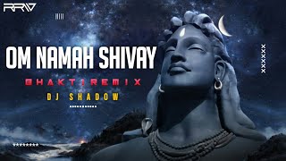 Om Namah Shivay - (Remix) | DJ SHADOW | Har Har Bhole Namah Shivay | RRW |