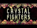 CRYSTAL FIGHTERS-LOVE NATURAL 